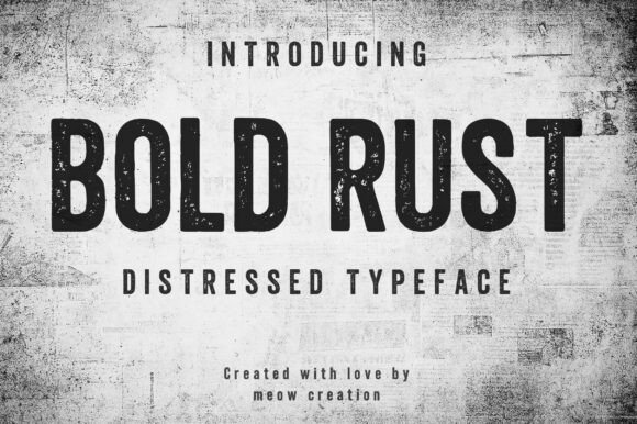 Bold Rust: A Vintage Display Typeface for Gritty Designs