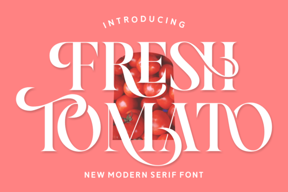 Fresh Tomato: A Vibrant Font for Modern Design
